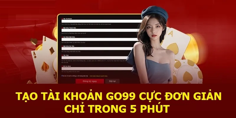 Đăng ký GO99 với điều kiện cần thiết