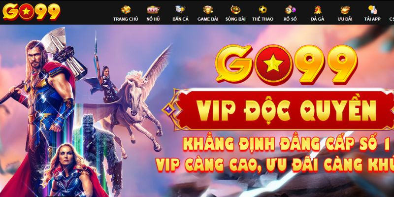 Những thế mạnh tạo nên tên tuổi đẳng cấp của GO99